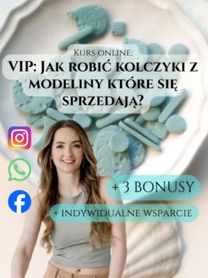 Kurs online: Jak robić kolczyki z modeliny które się sprzedają? + BONUSY (VIP)
